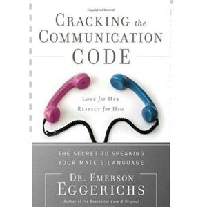 Cracking The Communication Code Dr Emerson Eggerich Book